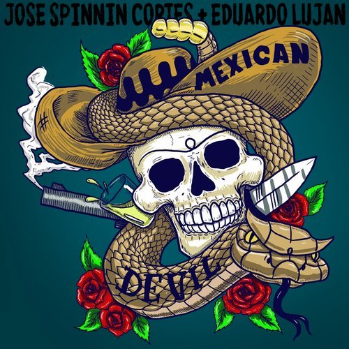 Jose Spinnin Cortes & Eduardo Lujan - Mexican Devil
