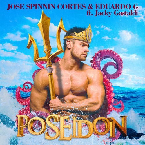 Jose Spinnin Cortes & Eduardo G Ft Jacky Gastaldy - Poseidon