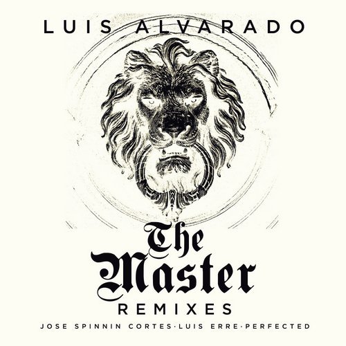 Luis Alvarado - The Master (Remixes)