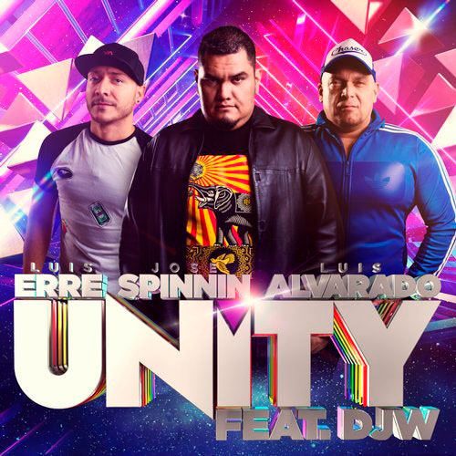 Jose Spinnin Cortes, Luis Alvarado & Luis Erre ft DJW - UNITY