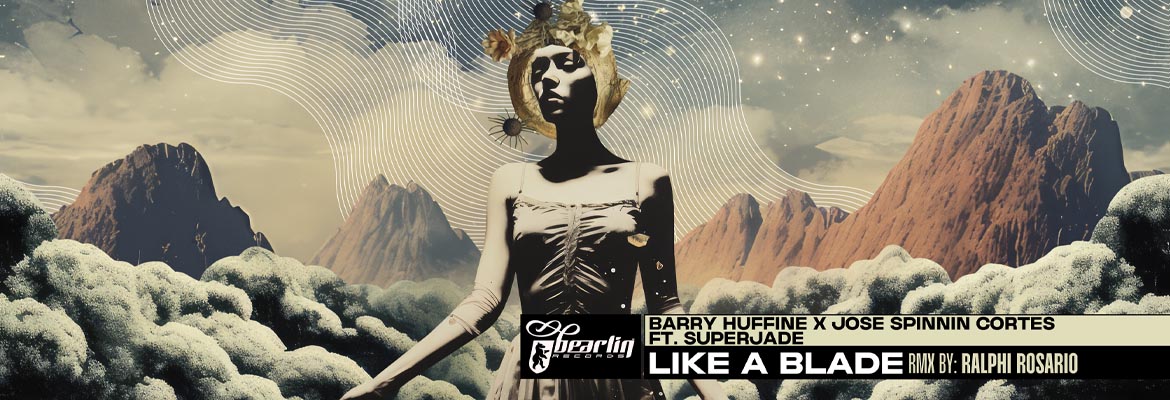 Jose Spinnin Cortes & Barry Huffine ft Superjade - Like A Blade